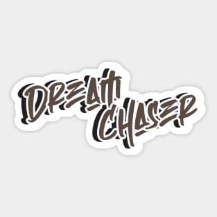 Dream chaser Sticker